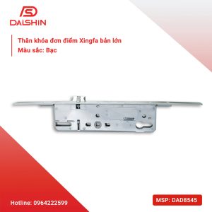 Thân khóa đơn điểm Xingfa chống cậy bản lớn- DAD8545